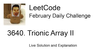 Daily Leetcode #2136: Feb 04, 2026 - 3640. Trionic Array II