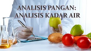 Matakuliah Analisis Pangan: Analisis Kadar Air