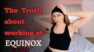 Should You Work at Equinox? Watch This First!