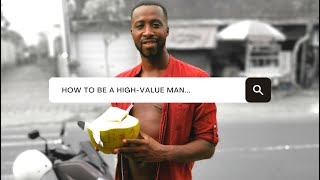 THE TRUTH NO ONE WANTS TO TELL YOU ABOUT HIGH-VALUE MEN | KIMRON GILBERT