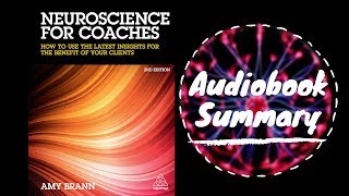 Neuroscience for Coaches by Amy Brann - Best Free Audiobook Summary