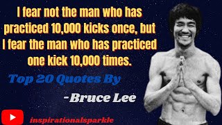 Top 20  Famous Inspirational Quotes By Bruce Lee martial artist (English Audio)