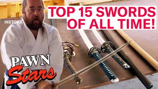 Pawn Stars: TOP 15 SWORDS & SABERS *RARE BLADES COMPILATION*