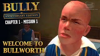 Bully: Anniversary Edition - Intro \u0026 Mission #1 - Welcome to Bullworth