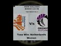 6 TH ODI TRI-SERIES IN NETHERLANDS WOMEN VS SCOTLAND WOMEN, 12 AUG MONDAY 02:30 PM, TOSS PEDICATION