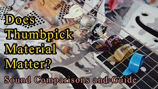 Does Thumbpick Material Affect Guitar Tone?