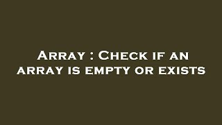 Array : Check if an array is empty or exists
