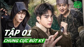 Đạo mộ bút ký lại tiếp tục khởi hành chuyến tham hiểm | Chung Cực Bút Ký Tập 01 | iQiyi Vietnam