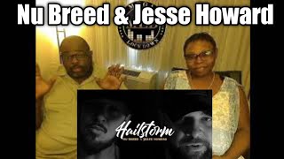 Nu Breed & Jesse Howard - Hailstorm (Reaction)