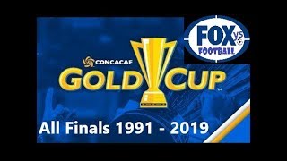 CONCACAF GOLD CUP FINALS GOALS 1991-2019 | TODOS LOS GOLES DE LA FINAL DE LA COPA ORO |