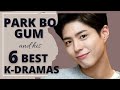 Park Bo Gum and His 6 Must Watch Korean Dramas