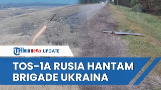 Penyembur Api Rusia Serang Brigade Ukraina hingga Luluhlantak, Senjata Perang Ludes Jadi Rongsokan