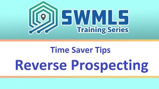 SWMLS Time Saver Tips - Reverse Prospecting