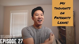 S2E27 | What do I really think about my #PaternityLeave?