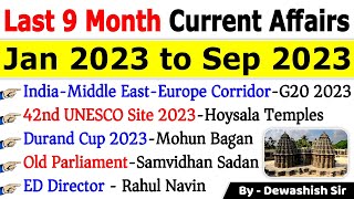 Last 9 Months Current Affairs 2023 | January 2023 To September 2023 | Important Current Affairs 2023