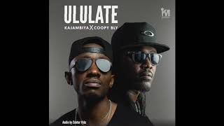 Ululate - Coopy Bly and Kajambiya OFFICIAL AUDIO