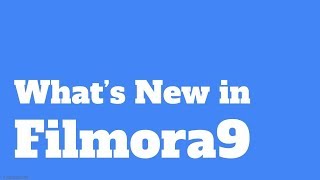 Wondershare Filmora9 Review and Tutorial #1 – What’s New