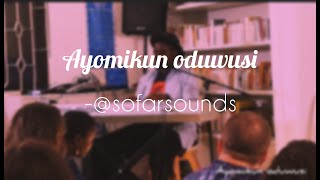 AYOMIKUN ODUWUSI - SOFAR SOUNDS.