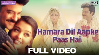 Hamara Dil Aapke Paas Hai Full Video - Hamara Dil Aapke Paas Hai | Anil Kapoor, Aishwarya Rai