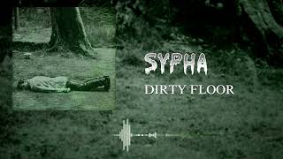 SYPHA - Dirty Floor (Official Visualiser)