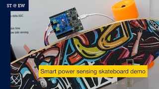 ST@EW2023: Smart power sensing - Skateboard demo with the TSC1641