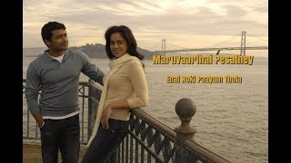 Maruvaarthai Pesathey Mashup Video Song | Enai Noki Paayum Thota