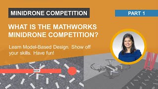 Introduction to the MathWorks Minidrone Competition