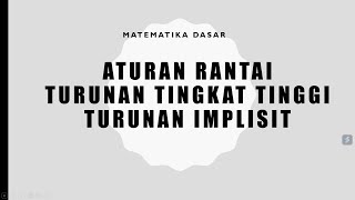 Turunan Part 3: Aturan Rantai, Turunan Tingkat Tinggi dan Turunan Implisit