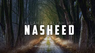 ALLAH HU || NASHEED || CLAIMING AND RELAXING
