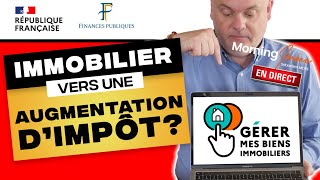 Impôt : allez-vous payer plus avec la nouvelle déclaration des biens immobiliers ?