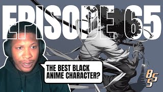 Top 10 Black Anime Characters! What is the Best Super Hero Show? | Black Sensei Society #65