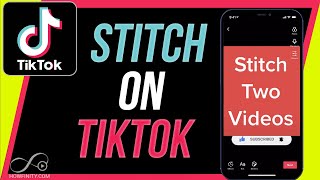 How to Use Stitch on TikTok