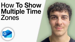 How To Show Multiple Time Zones in Outlook [2025 Full Guide]