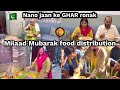 MILAAD MUBARAK AT NANO JAANS HOUSE 🥰||FOOD DISTRIBUTION 🥘|| BEST MILAAD DECORATIONS 😍|| PART 2