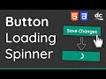 How to Create a Button With Loading Spinner - HTML & CSS Tutorial For Beginners