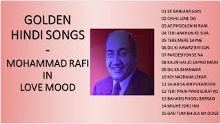 OLD IS GOLD - Evergreen Hindi Songs Of Mohammad Rafi मौहम्मद रफ़ी के प्यार भरे स्वर्णिम हिंदी गीत