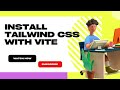 Install Tailwind CSS with Vite