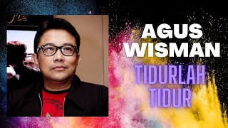 Agus Wisman - Tidurlah Tidur  (Exclusive Album 'Selamat Malam Sayang') Unreleased Song