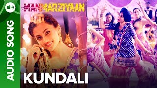 Kundali | Full Audio Song | Manmarziyaan | Amit Trivedi, Shellee | Abhishek, Taapsee, Vicky