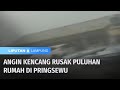 Puluhan Rumah di Dua Dusun Pringsewu Porak Poranda Akibat Angin Kencang | Liputan 6 Lampung