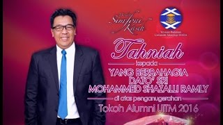 Tokoh Alumni UiTM 2016 YBhg Dato' Sri Mohammed Shazalli Ramly