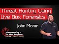 Threat Hunting Using Live Box Forensics - SANS Threat Hunting Summit 2018