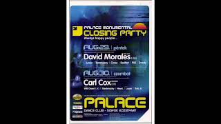 Carl Cox - Live @ Palace Dance Club, Siófok, Summer Closing 30-08-2003