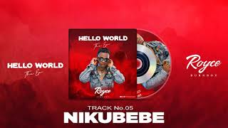 Royce BurnBoy - Nikubebe (Official Audio)