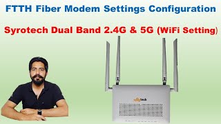 Syrotech Dual Band FTTH Fiber Modem ONU Unboxing & Configuration Settings || WiFi Change Password