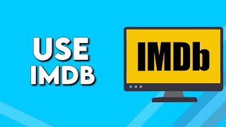 How To Use IMDb on PC 2024