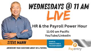 HR and the Payroll Power Hour with Steve Mann January 29 @ 11 am PDT