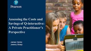 Assessing the Costs and Savings of Q-interactive: A Private Practitioner's Perspective