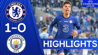 Chelsea 1-0 Manchester City - Champions League Final 2021 | Highlights | Chelsea FC