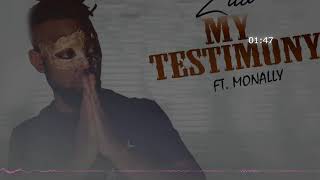 MY TESTIMONY ZITO X MONALLY